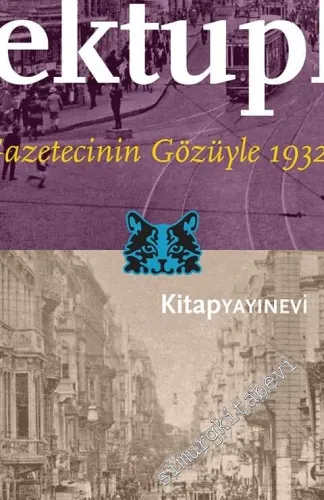 İstanbul'dan Mektuplar: Bulgar Gazetecinin Gözüyle 1932'de Şehir -