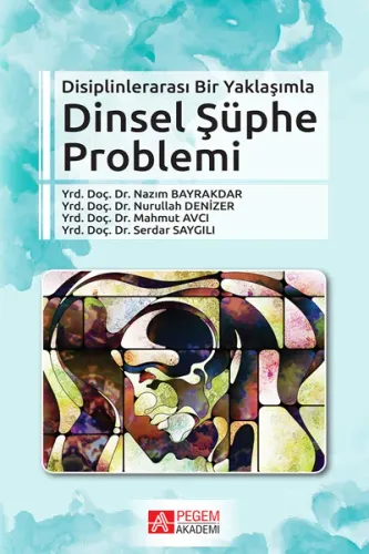 Disiplinlerarası Bir Yaklaşımla Dinsel Şüphe Problemi Pegem Akademi