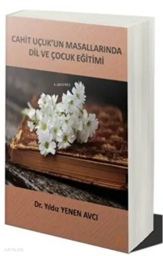 Cahit Uçuk’un Masallarında Dil Ve Çocuk Eğitimi