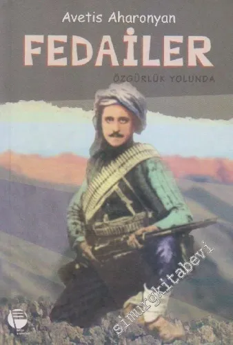Fedailer: Özgürlük Yolunda -