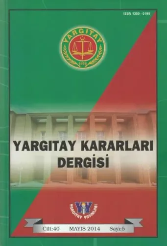 Yargıtay Kararları Cilt: 40 Sayı: 5 Mayıs 2014