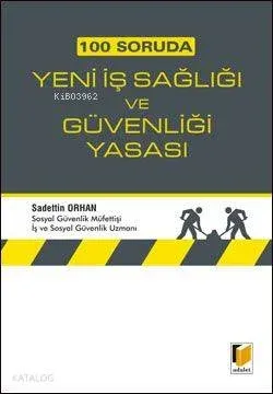100 Soruda Yeni İş Sağlığı ve Güvenliği
