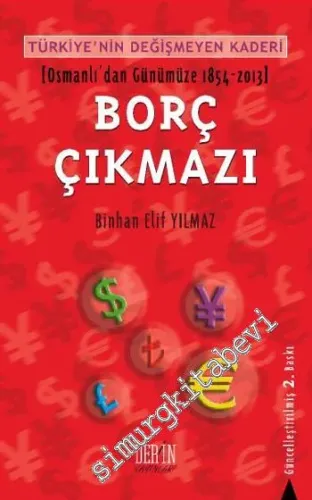 Türkiye'nin Değişmeyen Kaderi - Borç Çıkmazı: Osmanlı'dan Günümüze 1854 - 2013 -         2014