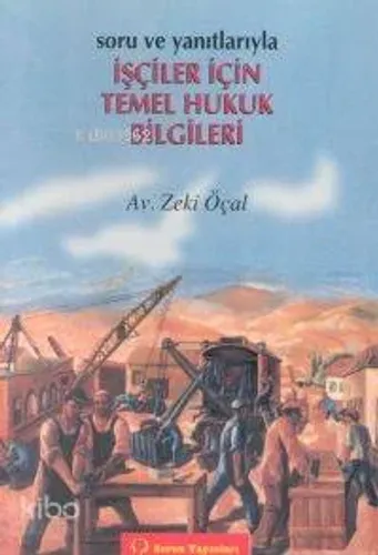 İşçiler İçin Temel Hukuk Bilgileri