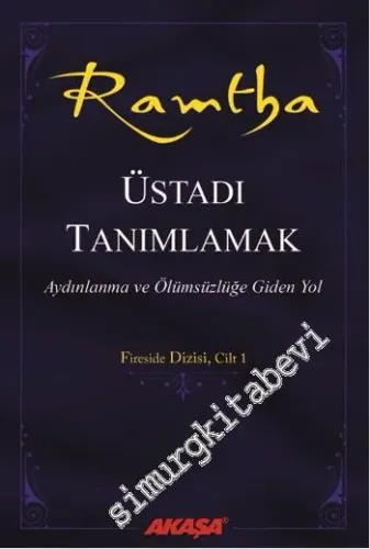 Ramtha: Üstadı Tanımlamak - Aydınlanma ve Ölümsüzlüğe Giden Yol: Fires