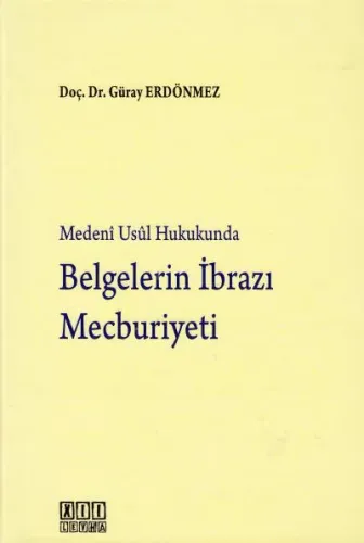 Belgelerin İbrazı Mecburiyeti