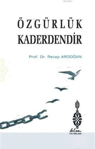 Özgürlük Kaderdendir