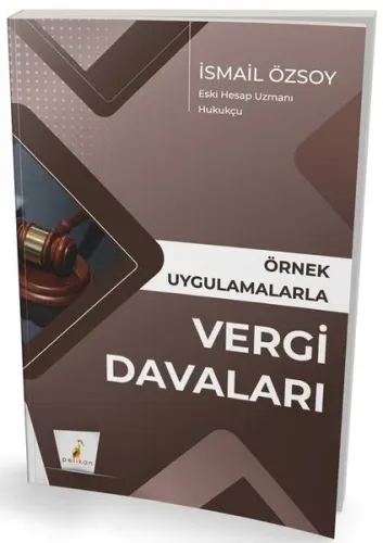 Örnek Uygulamalarla Vergi Davaları