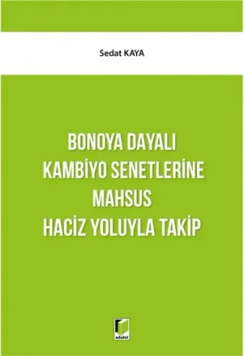 Bonoya Dayalı Kambiyo Senetlerine Mahsus Haciz Yoluyla Takip