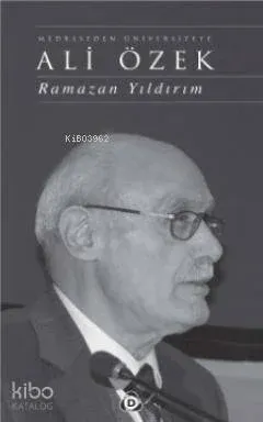 Medreseden Üniversiteye Ali Özek