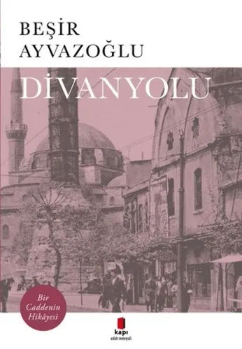 Divanyolu; Bir Caddenin Hikayesi