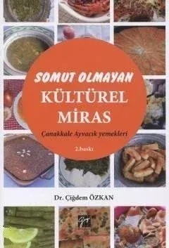 Somut Olmayan Miras: Yöresel Yemeklerimiz Çanakkale - Ayvacık Yemekleri