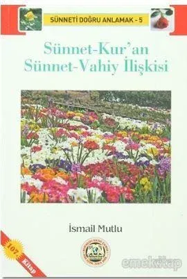 Sünnet-Kur'an Sünnet-Vahiy İlişkisi İsmail Mutlu