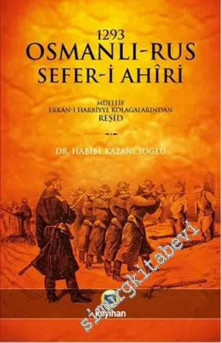 1293 Osmanlı Rus Sefer-i Ahiri -         2016