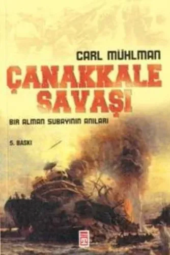 Çanakkale Savaşı; Bir Alman Subayının Anıları