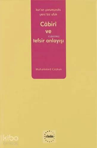 Muhammed Âbid el-Câbirî ve Tefsir Anlayışı; Kur'an Yorumunda Yeni Bir Ufuk