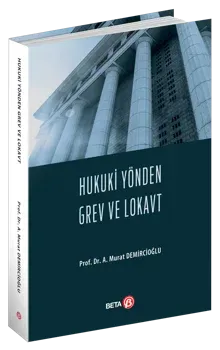 Hukuki Yönden Grev ve Lokavt Hakkı