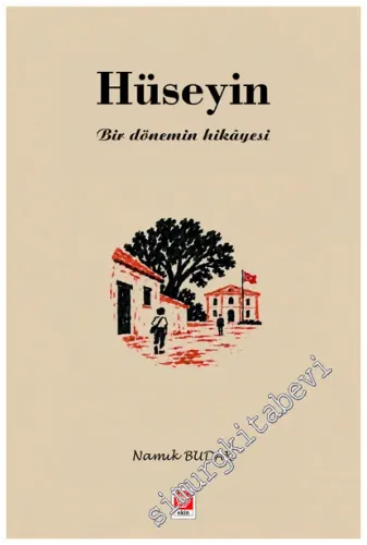 Hüseyin - Bir Dönemin Hikâyesi