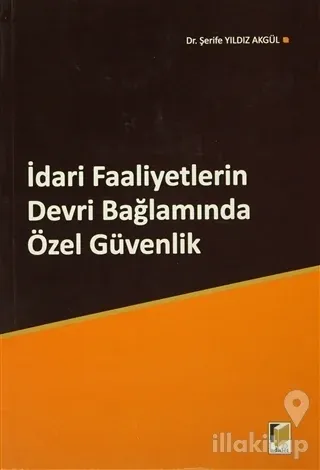 İdari Faaliyetlerin Devri Bağlamında Özel Güvenlik
