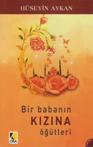 BİR BABANIN KIZINA ÖĞÜTLERİ