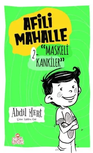 Afili Mahalle –2;Maskeli Kankiler