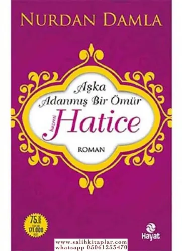 AŞKA ADANMIŞ BİR ÖMÜR HZ. HATİCE