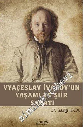 Vyaçeslav İvanov'un Yaşamı ve Şiir Sanatı -         2023