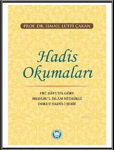 Hadis Okumaları Ebû Dâvud'a Göre Medâru'l-İslâm Nitelikli Dokuz Hadis-i Şerif