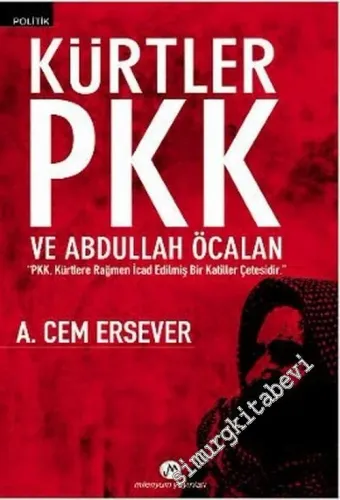 Kürtler PKK ve Abdullah Öcalan -