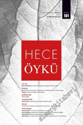 Hece Öykü Dergisi - Açıklamanın Yetersiz Kaldığı Bir Dünya: Sanat - Sayı: 101    Yıl: 17  Ekim - Kasım