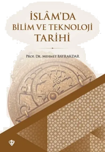 İslamda Bilim ve Teknoloji Tarihi
