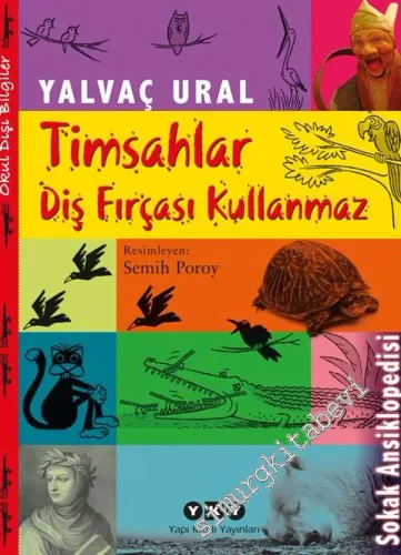 Timsahlar Diş Fırçası Kullanmaz - Sokak Ansiklopedisi - 1 -         2026