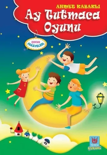 Ay Tutmaca Oyunu-Çocuk Hikayeleri