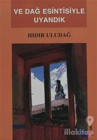 Ve Dağ Esintisiyle Uyandık