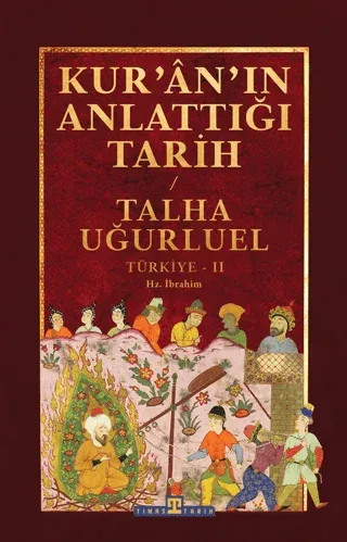 Kur'ân'ın Anlattığı Tarih - Türkiye 2 - Hz. İbrahim