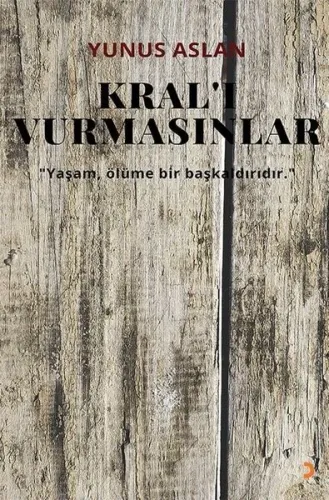 Kral’ı Vurmasınlar