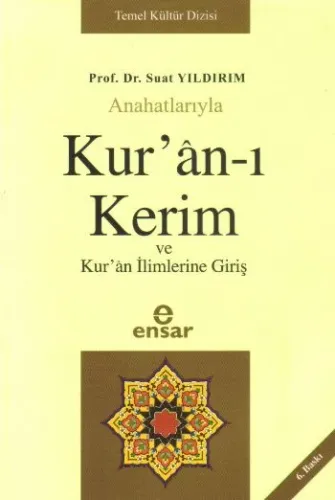 Anahatlarıyla Kurân-ı Kerim ve Kurân İlimlerine Giriş