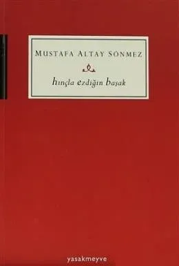 Hınçla Ezdiğin Başak