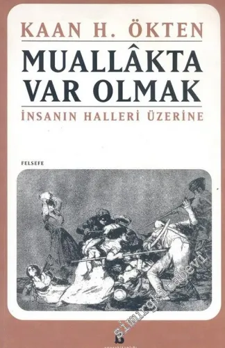 Muallakta Var Olmak: İnsanın Halleri Üzerine -        2005