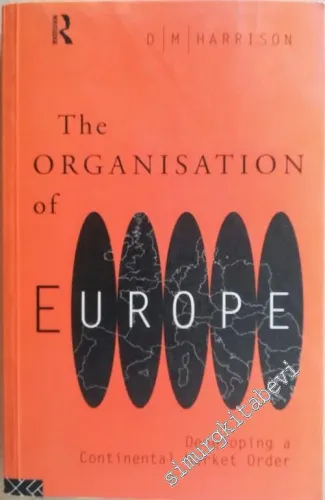 The Organisation of Europe: Developing a Continental Market Order -        1995