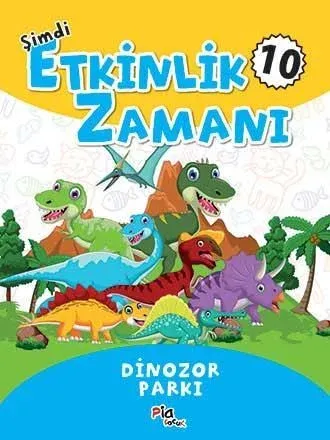 Şimdi Etkinlik Zamanı 10 – Dinazor Parkı