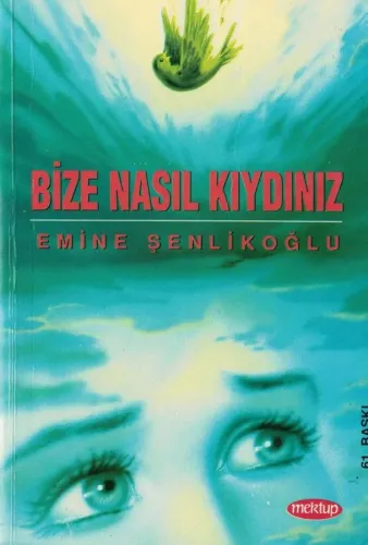 Bize Nasıl Kıydınız