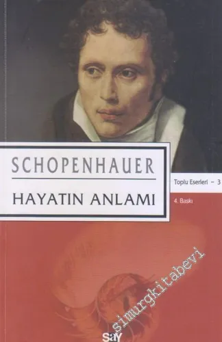Hayatın Anlamı: Toplu Eserleri 3 -