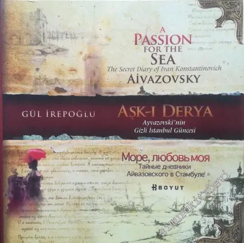 Aşk-ı Derya: Ayvazovski'nin Gizli İstanbul Güncesi - 2016