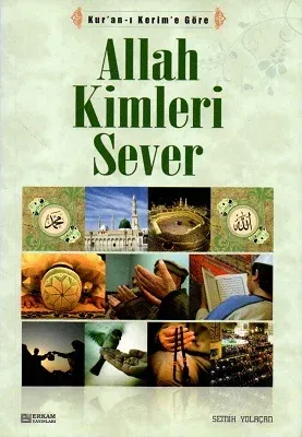 Allah Kimleri Sever / Kur'an-ı Kerim'e Göre