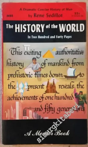 The History of the World in two Hundred and Forty Pages: A Dramatic Concise History of Man -