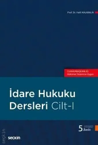 İdare Hukuku Dersleri Cilt–I