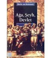 Ağa, Şeyh, Devlet