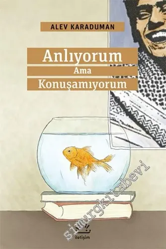 Anlıyorum Ama Konuşamıyorum -
