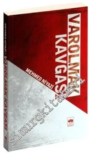 Varolmak Kavgası -        2006